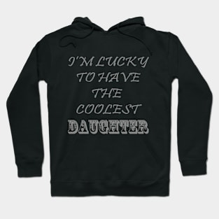 Cool Daughter Hoodie